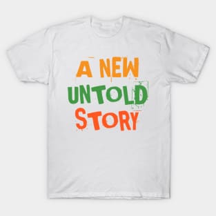 A new untold story T-Shirt